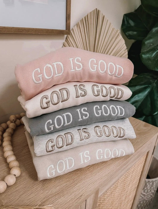 God Is Good Sweatshirt